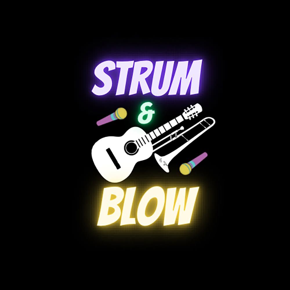 Strum & Blow