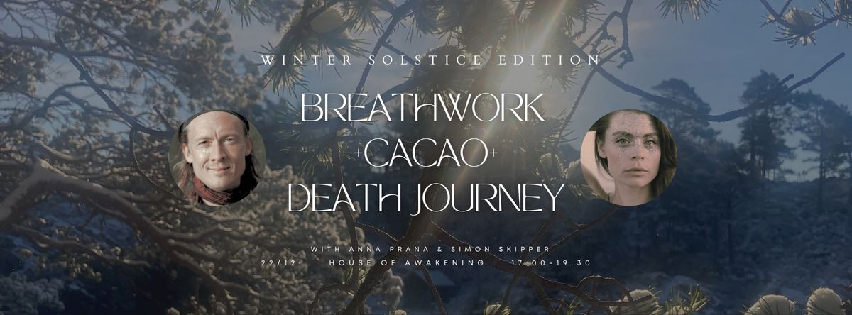 WINTER SOLSTICE & DEATH JOURNEY [FULLY BOOKED]