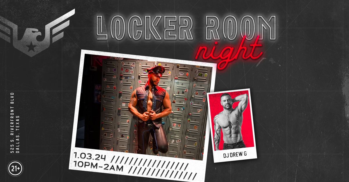 Locker Room Night with DJ Drew G