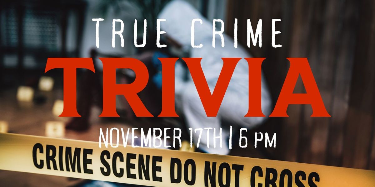 TRUE CRIME TRIVIA\ud83d\udd0d\ud83d\udd2a