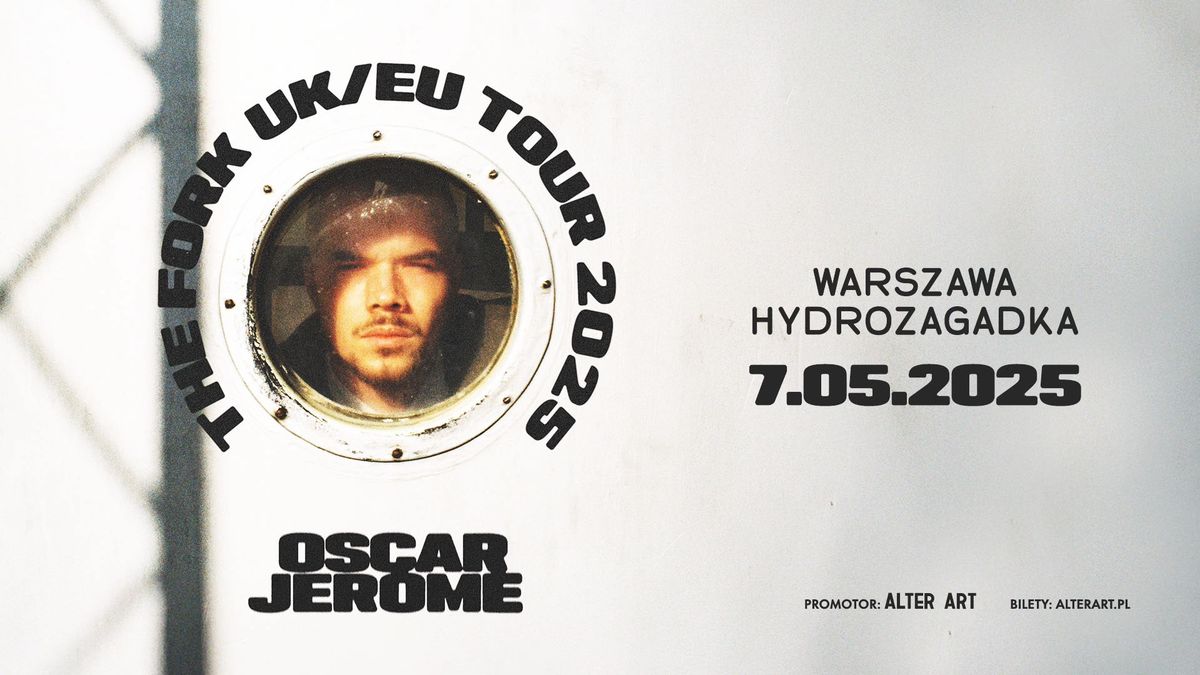 OSCAR JEROME | 7.05.2025 | HYDROZAGADKA, WARSZAWA