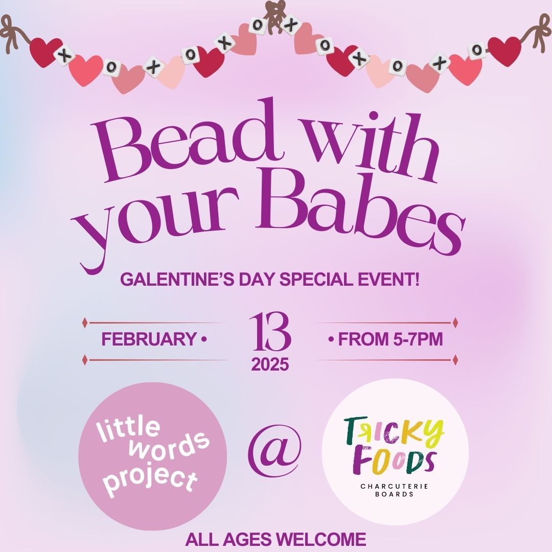 Beads with your Babes! Galentine's Day with Little Words Project x Tricky Foods\ud83d\udc95