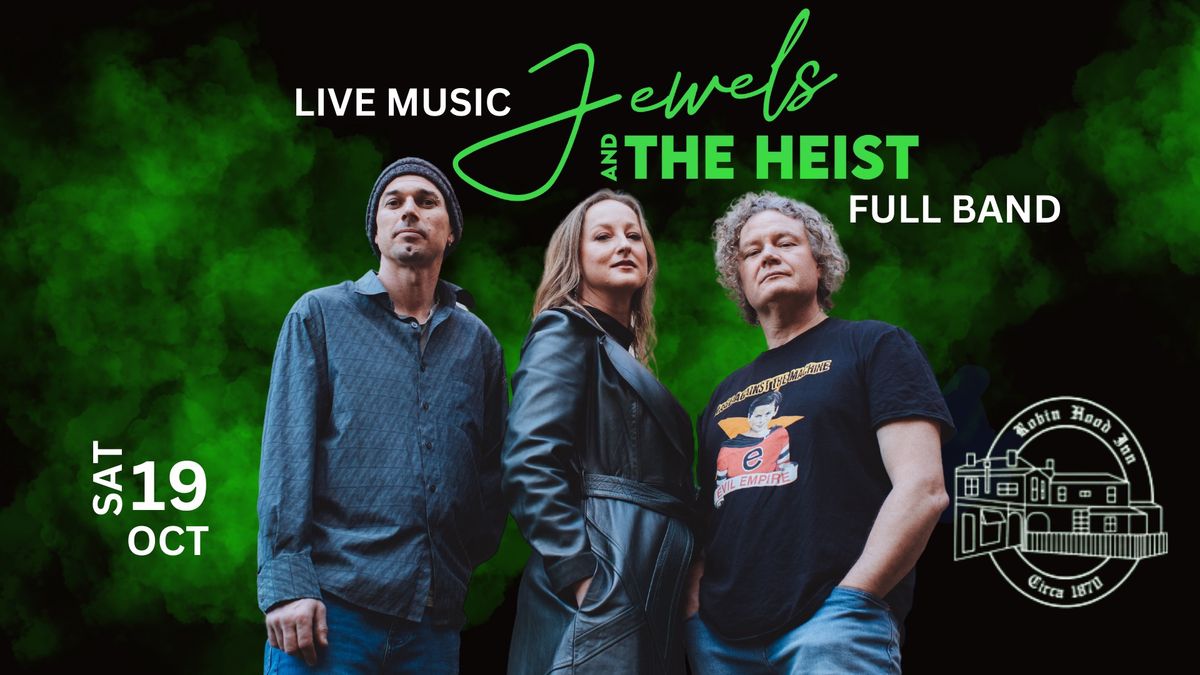 LIVE MUSIC Jewels and the Heist FULL BAND @ The Hood