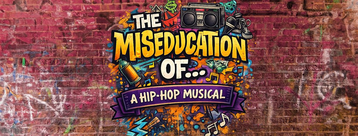 The Miseducation of...