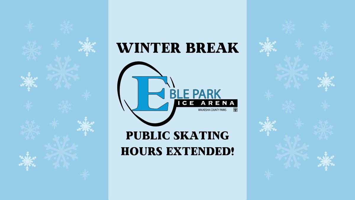 Winter Break - Extended Public Skating Hours