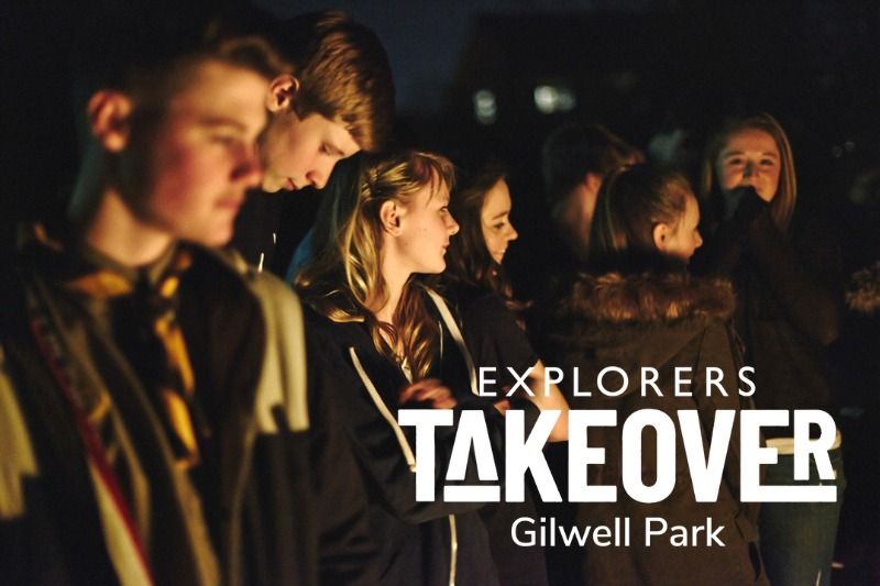 Explorers Takeover Gilwell