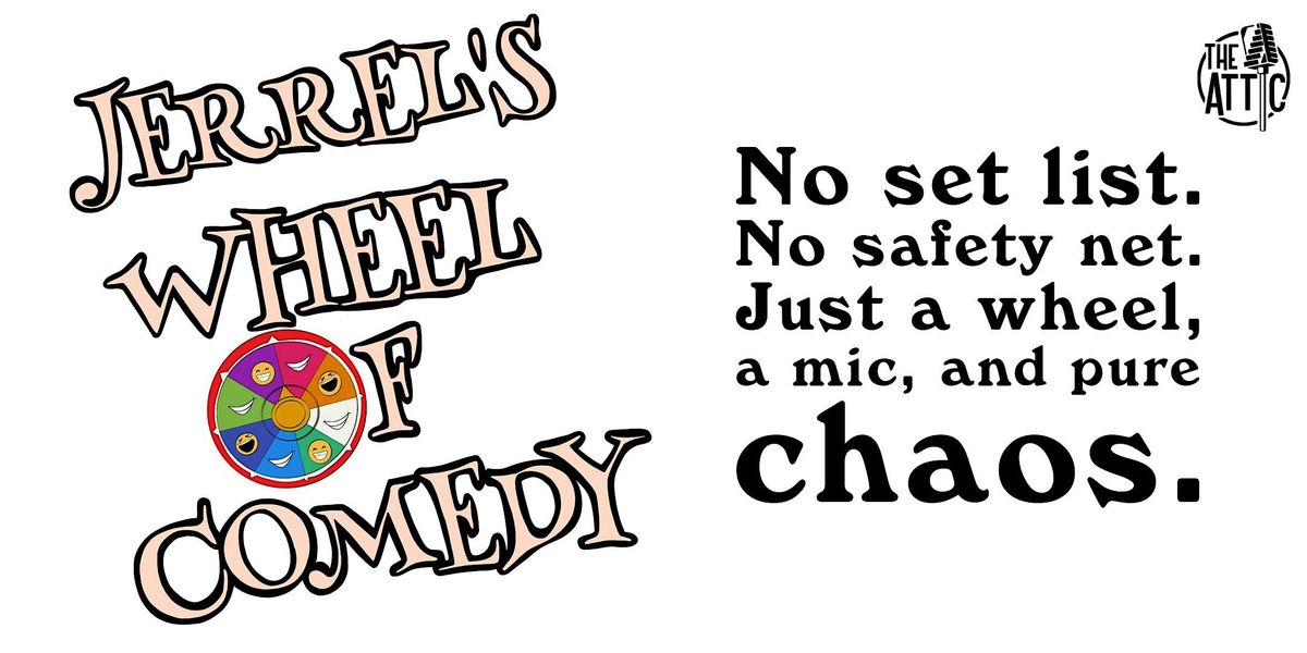 Jerrels Wheel of Comedy at The Attic Comedy Club, Columbus, Ohio