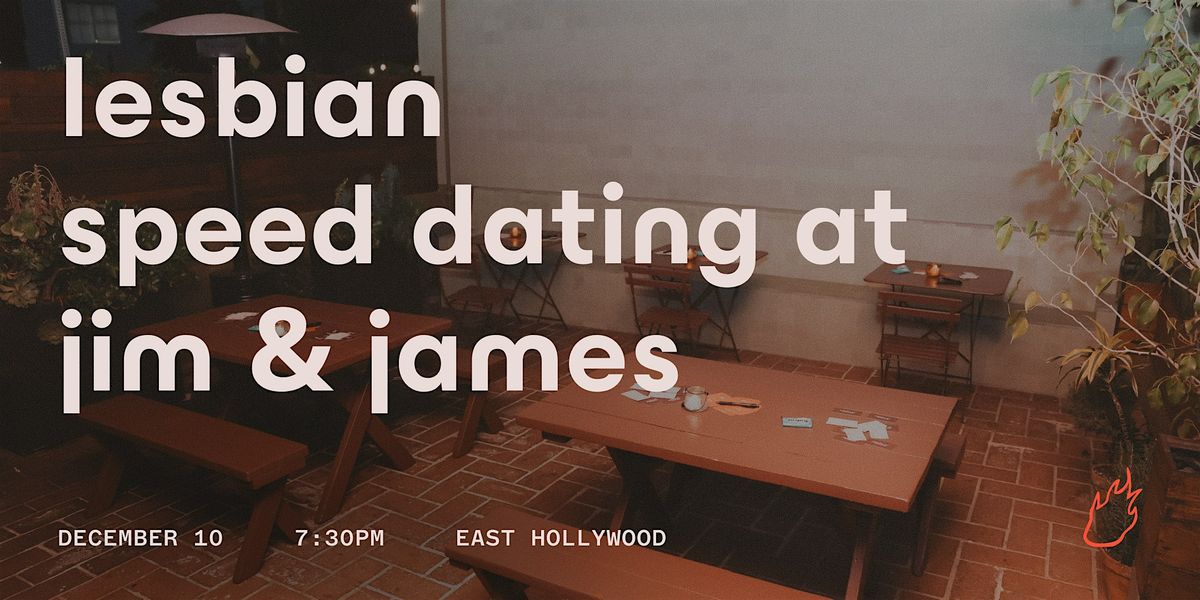 Friend or Flame Speed Dating | Jim & James | Lesbian Edition | E Hollywood