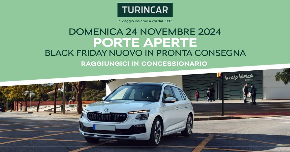 Domenica 24 Novembre PORTE APERTE - Special BLACK FRIDAY TURINCAR