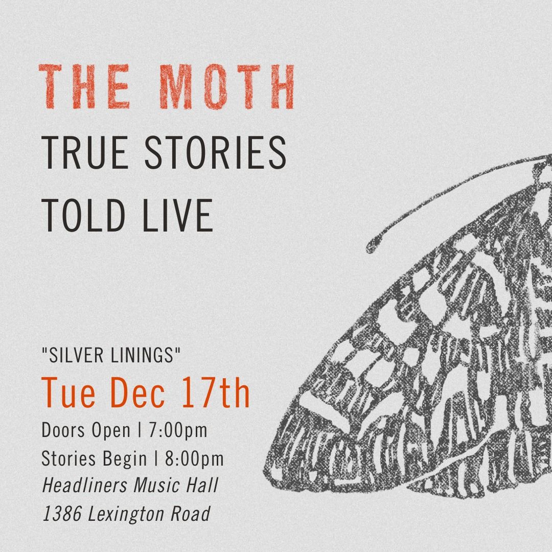 The Moth Louisville StorySLAM: SILVER LININGS