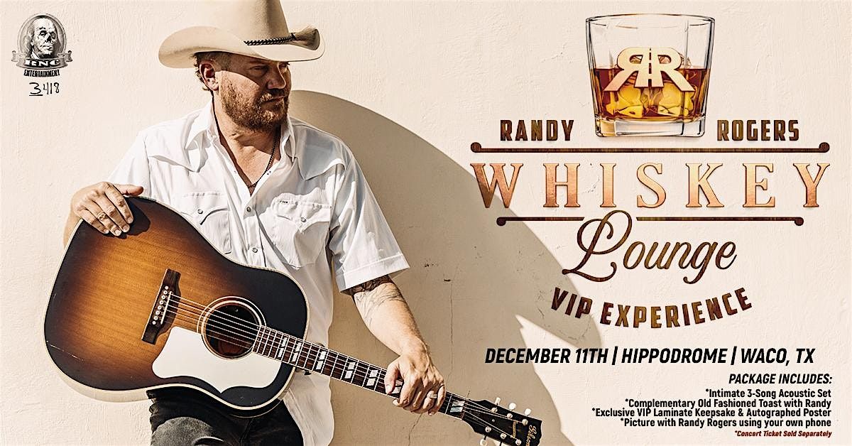 RANDY ROGERS Whiskey Lounge VIP Experience