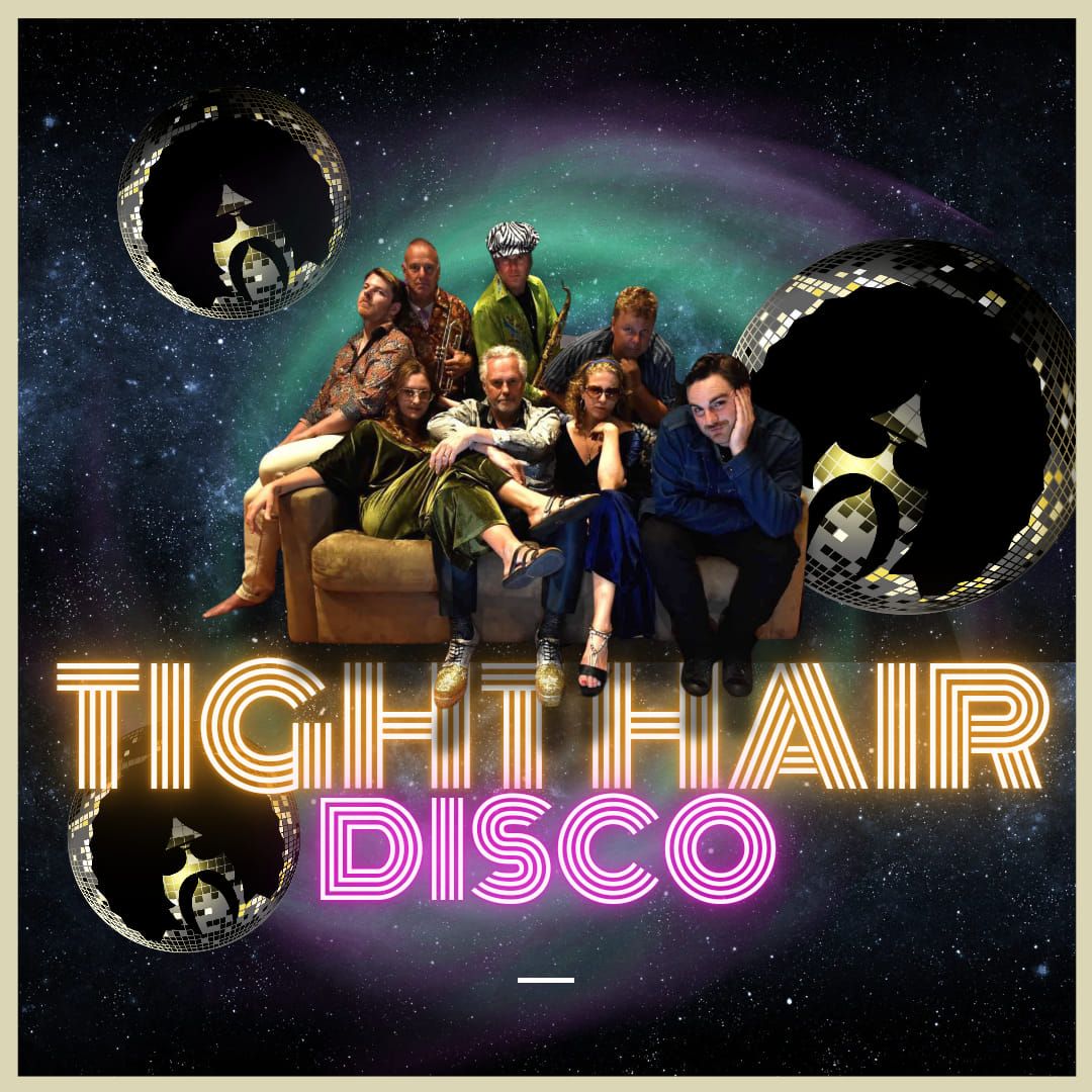 Friday Night Live Presents Tight Hair Disco