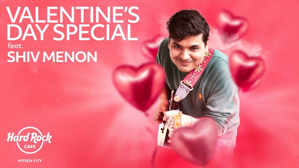 Valentine&apos;s Day Special ft. Shiv Menon Live