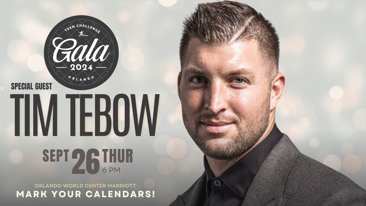 Orlando Teen Challenge Gala with Special Guest Tim Tebow