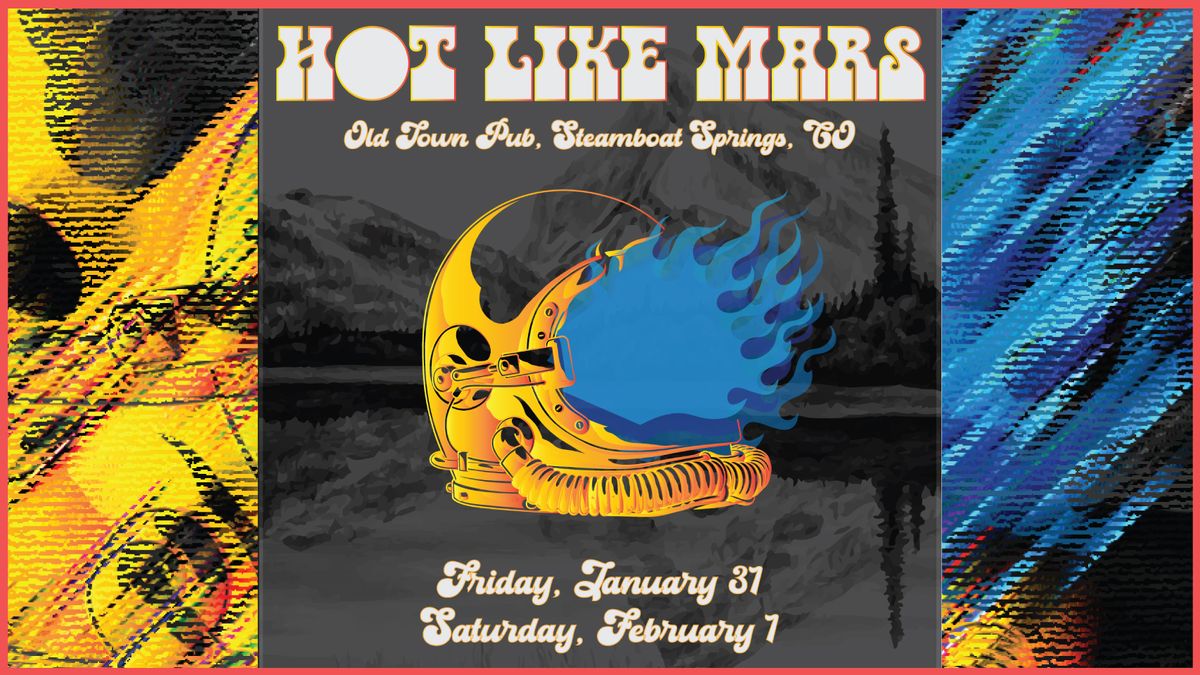 Hot Like Mars: 2 Nights at OTP!