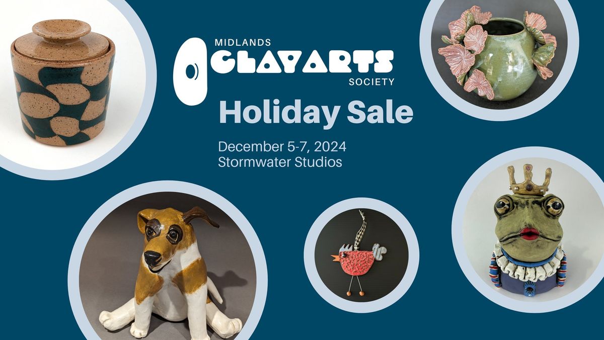 Midlands Clay Arts Society 23rd Annual Holiday Sale