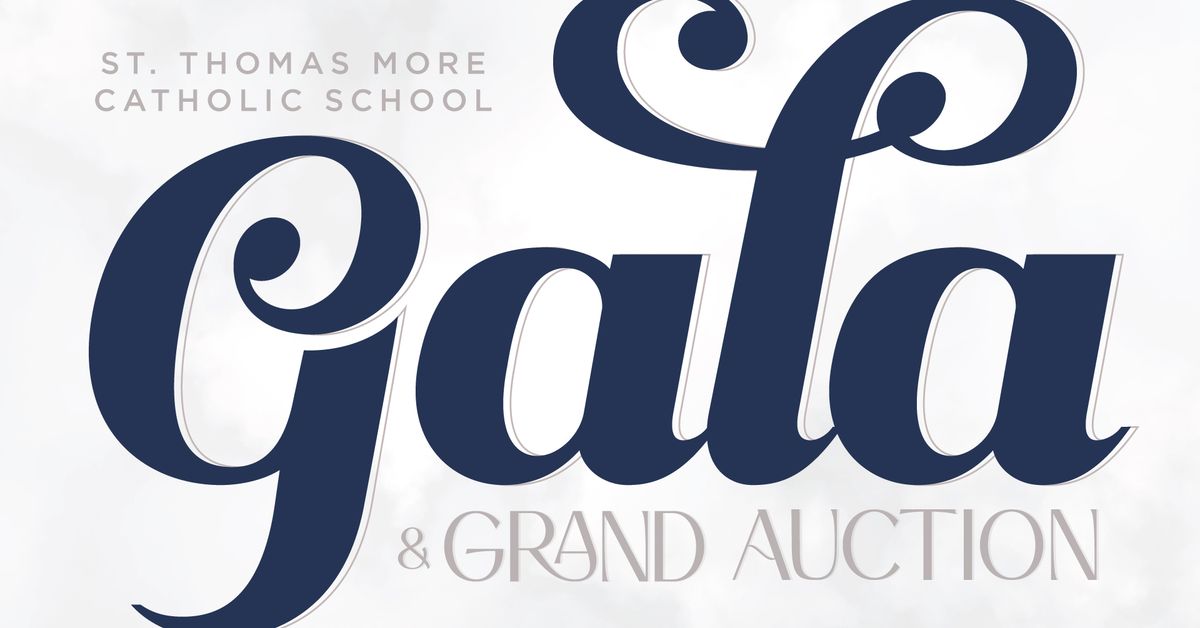 Gala & Grand Auction - St. Thomas More Catholic School