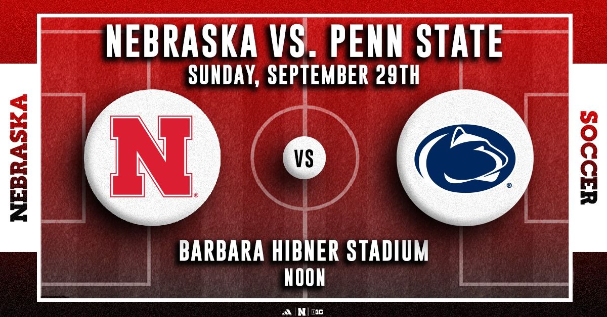 Nebraska Soccer vs. Penn State