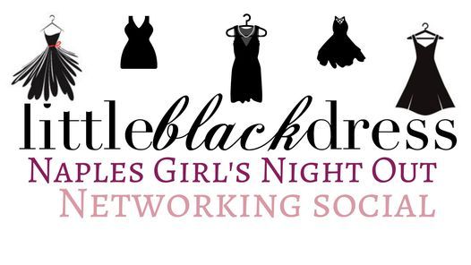 Girl's Night Out Networking Social: It's  Little Black Dress Party