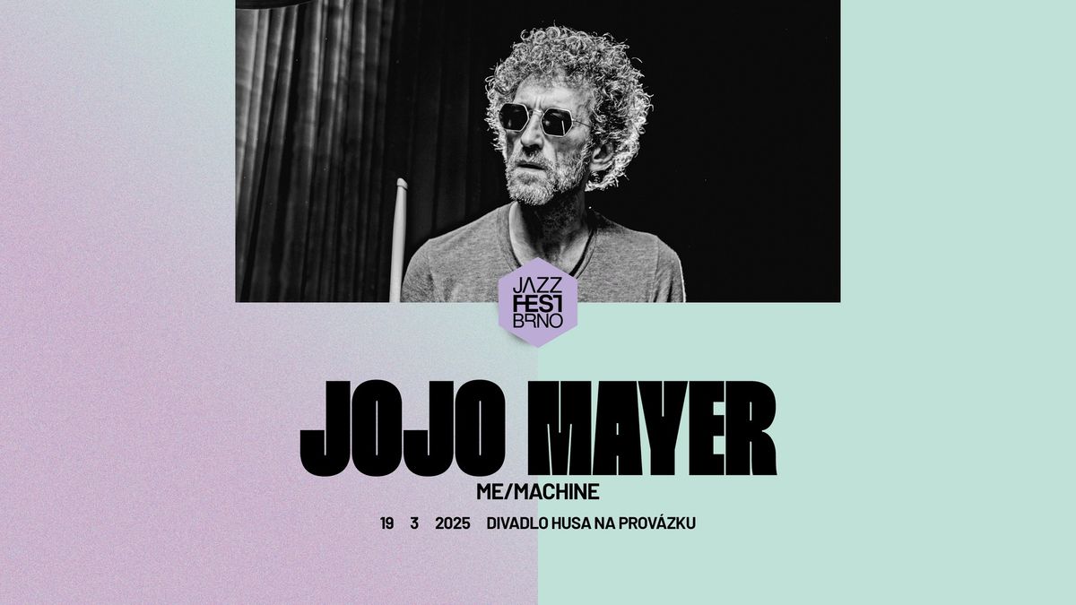 JFB 2025: Jojo Mayer: Me\/Machine