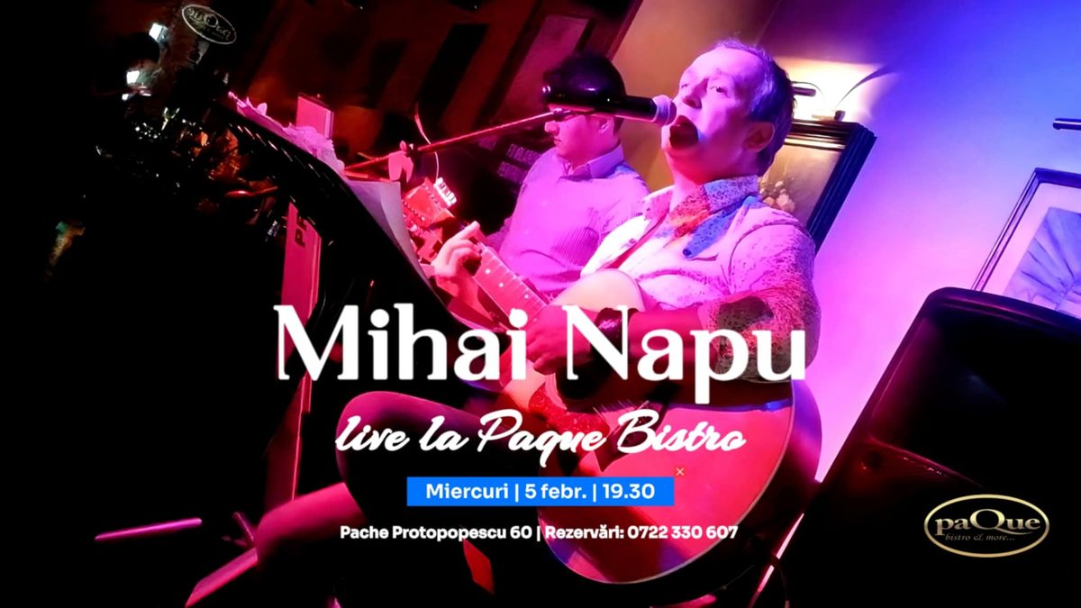 Mihai Napu live la Paque Bistro