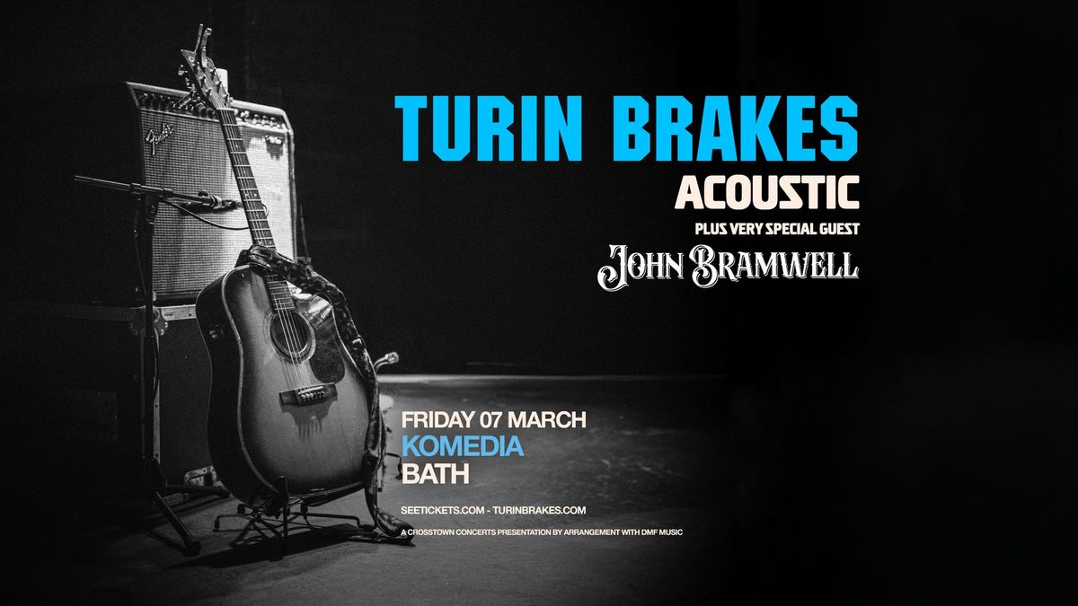 Turin Brakes & John Bramwell at Komedia, Bath