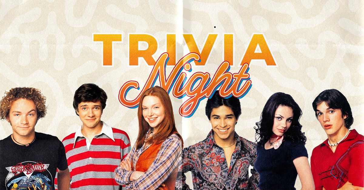 Trivia Night: That 70's Show