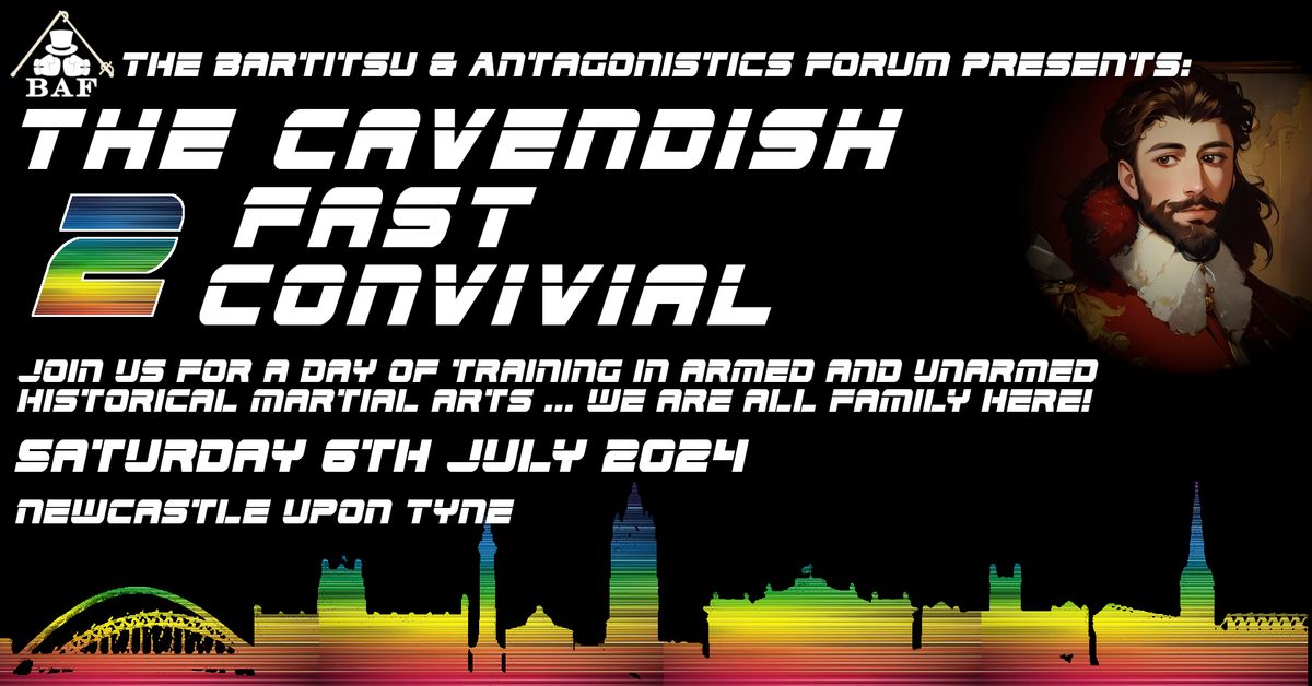 The Cavendish Convivial: 2 Fast 2 Convivial