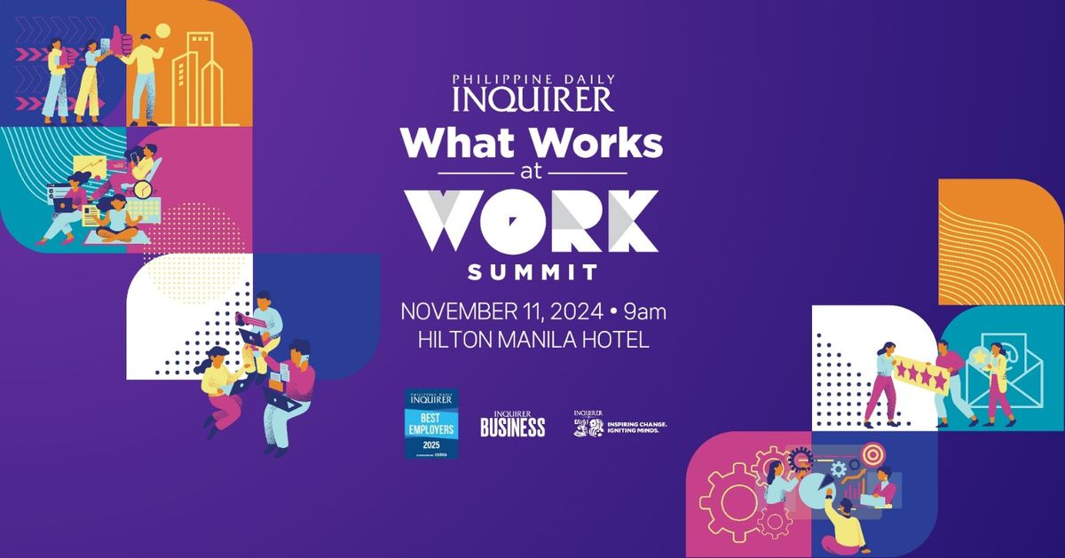 INQUIRER WHAT WORKS AT WORK SUMMIT