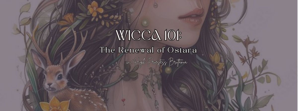 Wicca 101: The Renewal of Ostara