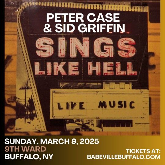 Sings Like Hell with Peter Case and Sid Griffin in the 9th Ward, Buffalo, NY