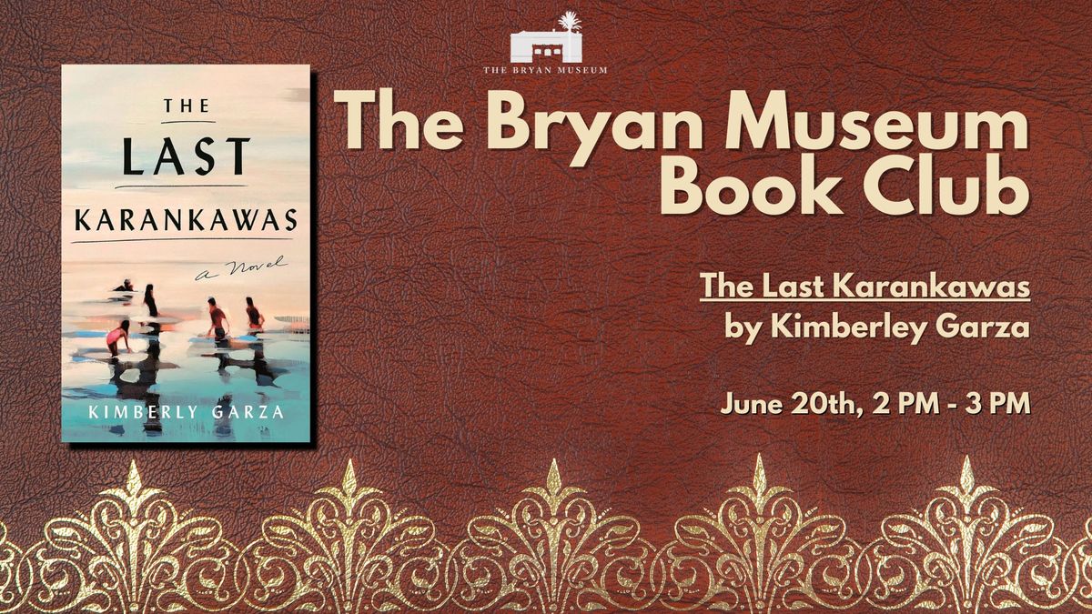 Book Club at The Bryan - The Last Karankawas: A Novel