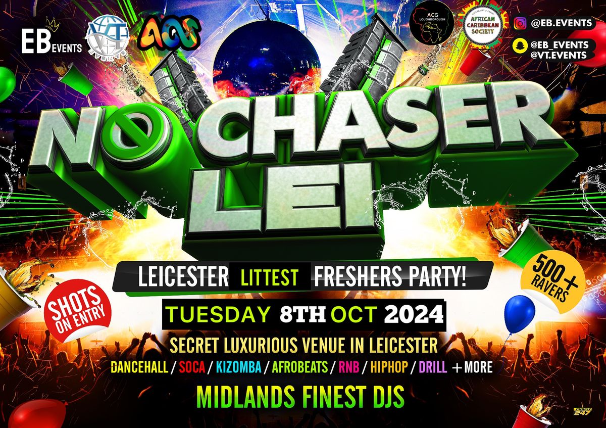 NO CHASER LEI - LEICESTER\u2019S LITTEST FRESHERS EVENT