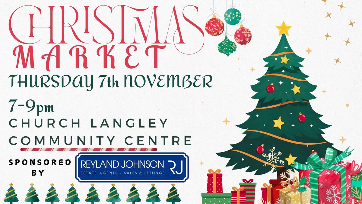 Church Langley Christmas Market - sponsored by Reyland Johnson Estate Agents