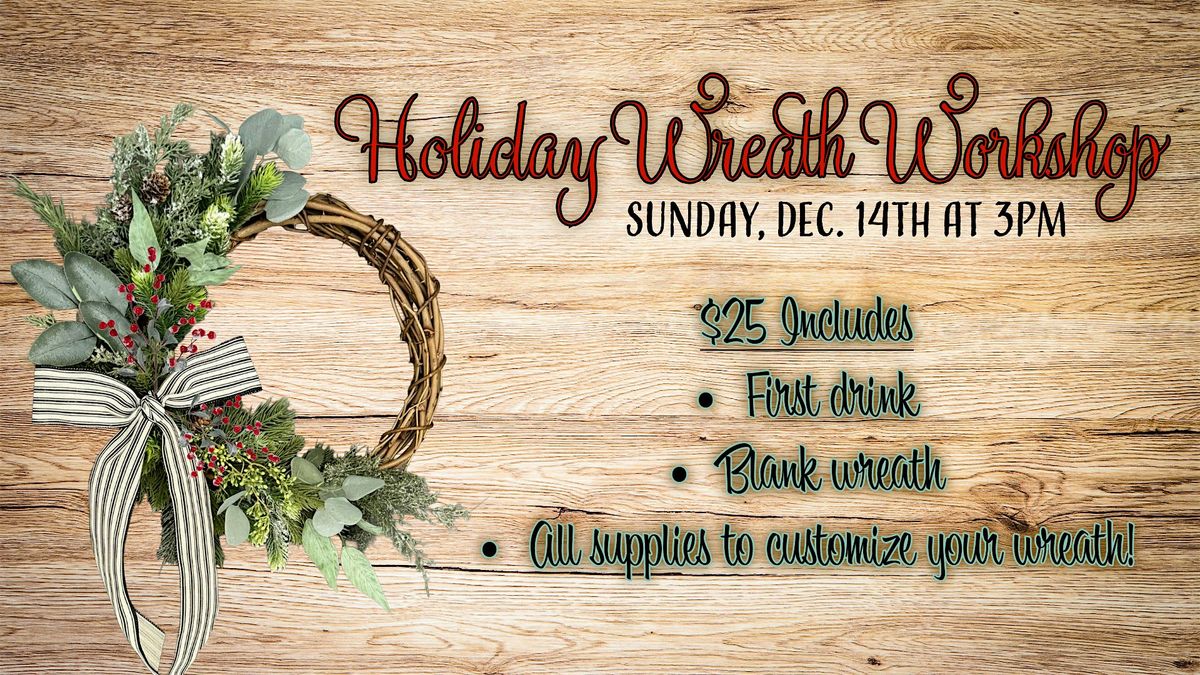Holiday Wreath Workshop