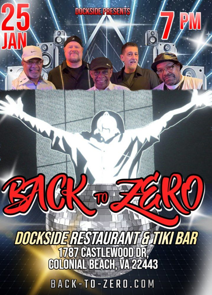 Back to Zero at Dockside - Saturday January 25 at 7 PM