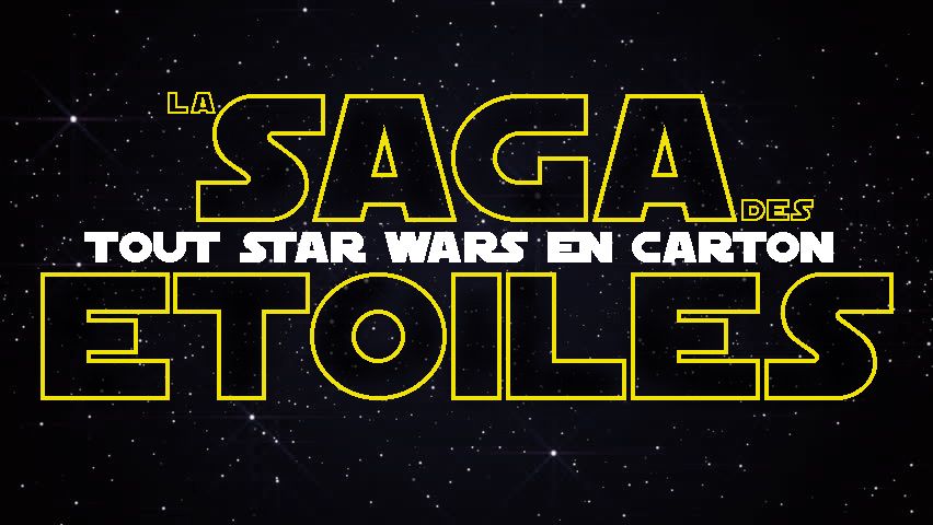 SAGA DES \u00c9TOILES tout Star Wars en carton