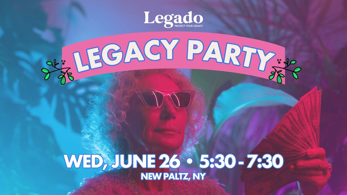 Legacy Party - Like a Tupperware Party for Life Stuff