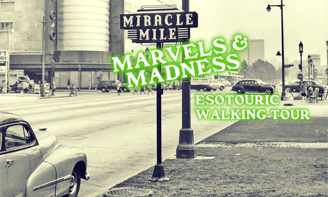 Miracle Mile Marvels & Madness Walking Tour