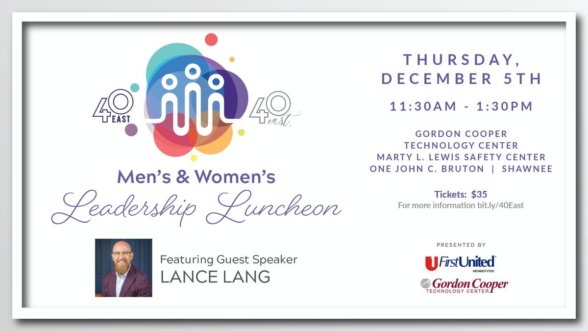 40East Men's and Women's Leadership Luncheon featuring Lance Lang