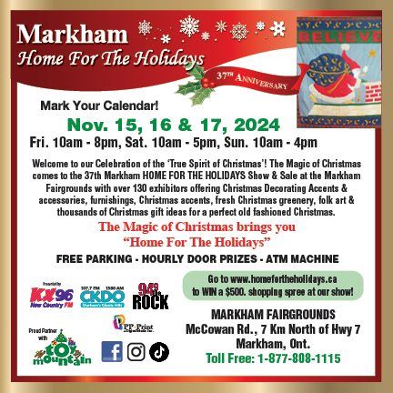 37th Markham Home For The Holidays, Nov 15-17 at the Markham Fairgrounds