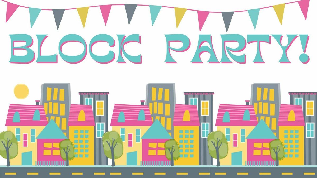 Block Party & Outreach Event! 