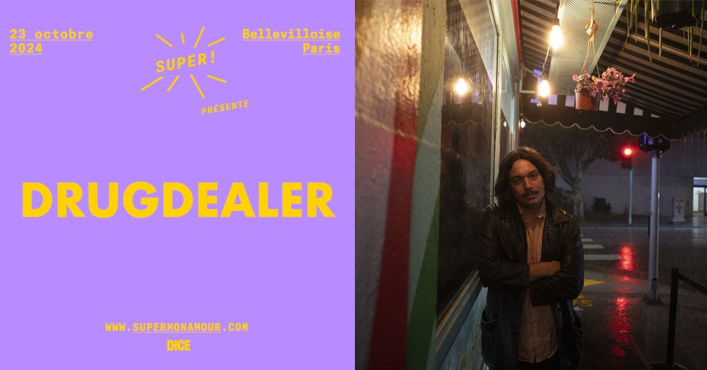 Super! \u2013 Drugdealer en concert le 23 octobre \u00e0 La Bellevilloise