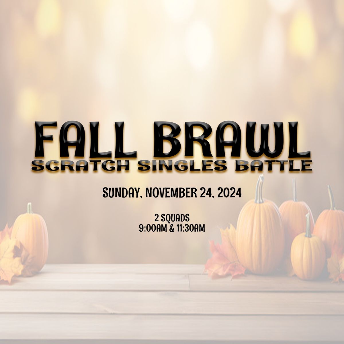 FALL BRAWL Scratch Singles Battle