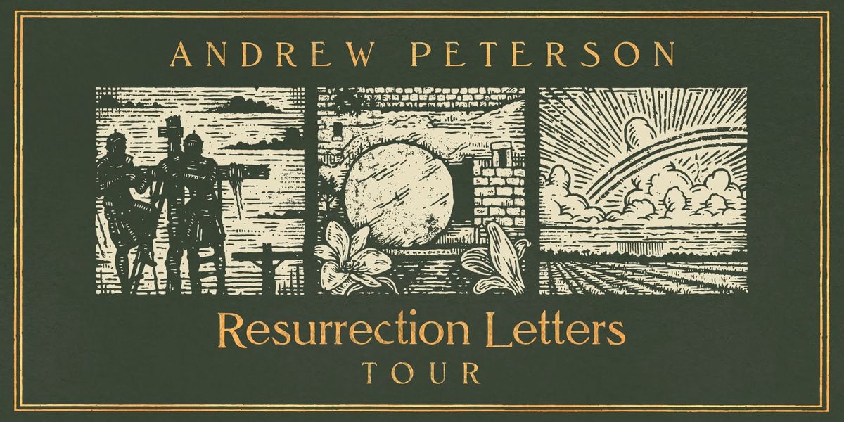 Andrew Peterson presents Resurrection Letters Tour