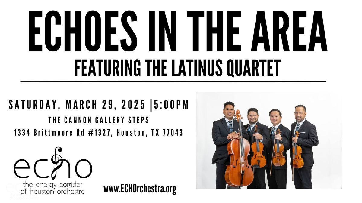 ECHOes in the Area at The Cannon featuring the Latinus Quartet