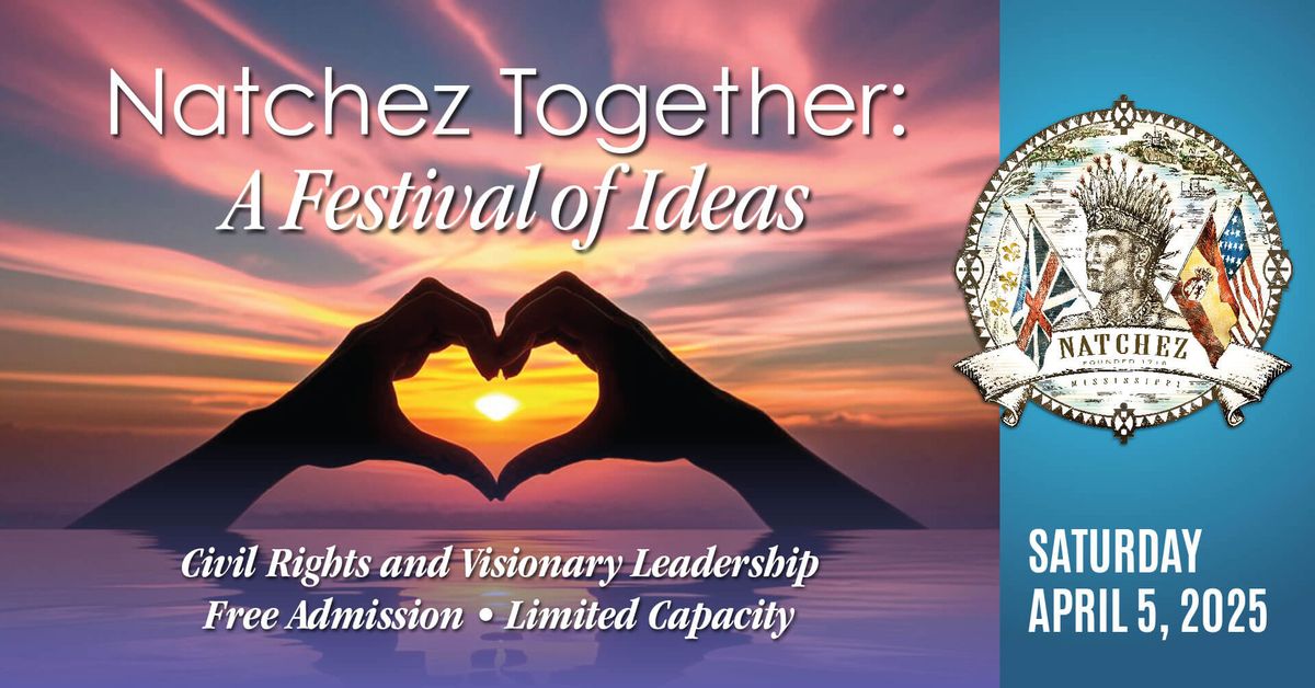 Natchez Together: A Festival of Ideas Symposium