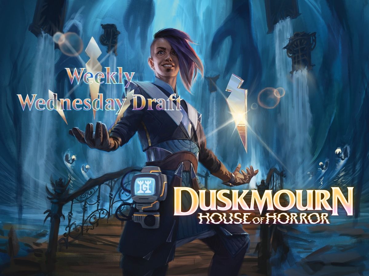 Weekly Wednesday Draft: Duskmourn