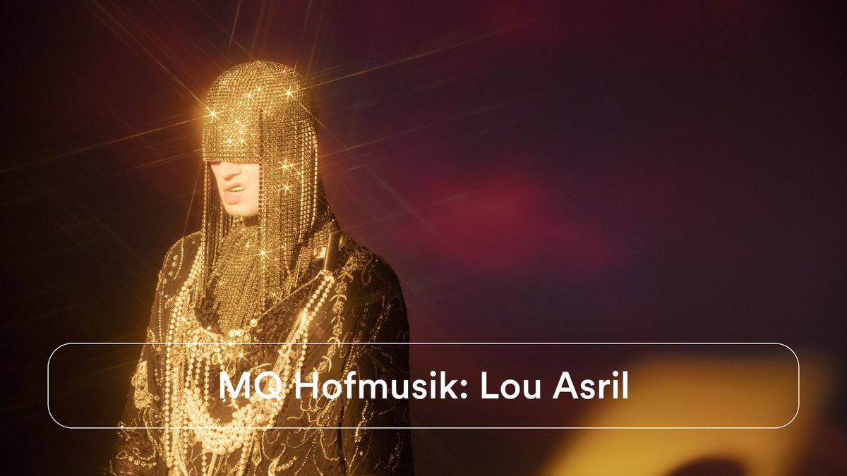 MQ Hofmusik: Lou Asril \u2022 Winter im MQ