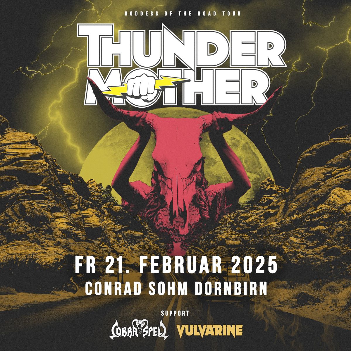 Thundermother  \u2022 Goddess of the Road Tour \u2022 Freitag, 21. Februar 2025 \u2022 Conrad Sohm Dornbirn